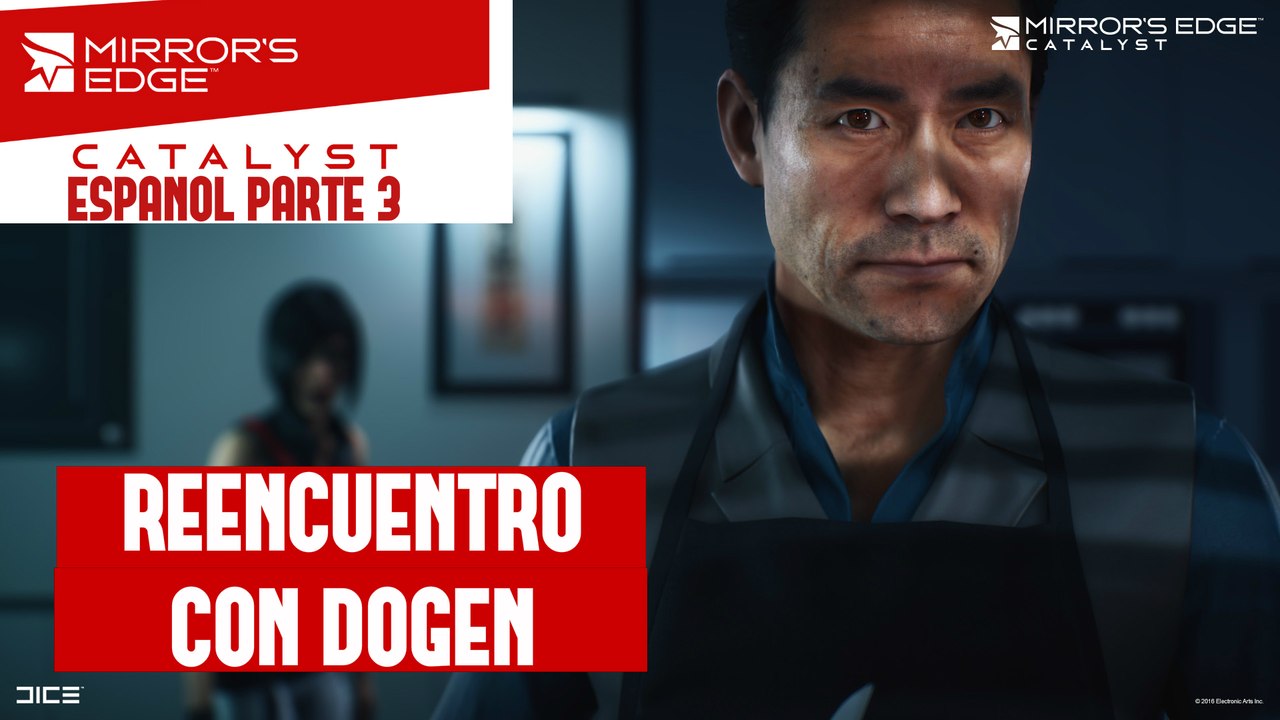 Mirror's Edge Catalyst Español HD | Reencuentro con Dogen Parte 3