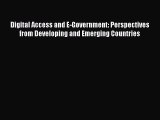 Read Digital Access and E-Government: Perspectives from Developing and Emerging Countries Ebook