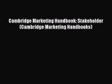 Read Cambridge Marketing Handbook: Stakeholder (Cambridge Marketing Handbooks) Ebook Free