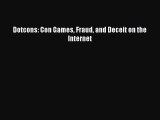 Read Dotcons: Con Games Fraud and Deceit on the Internet Ebook Free