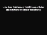 Read Books Leyte: June 1944-January 1945 (History of United States Naval Operations in World