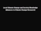 Read Local Climate Change and Society (Routledge Advances in Climate Change Research) Ebook