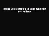 Read The Real Estate Investor's Tax Guide : What Every Investor Needs Ebook Free