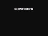 Read Land Trusts in Florida Ebook Free