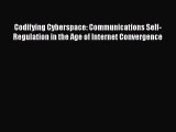 Read Codifying Cyberspace: Communications Self-Regulation in the Age of Internet Convergence