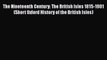 Read The Nineteenth Century: The British Isles 1815-1901 (Short Oxford History of the British