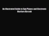 Download An Illustrated Guide to Spy Planes and Electronic Warfare Aircraft Ebook Free