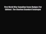 Read Books First World War Canadian Corps Badges (1st Edition) : The Charlton Standard Catalogue