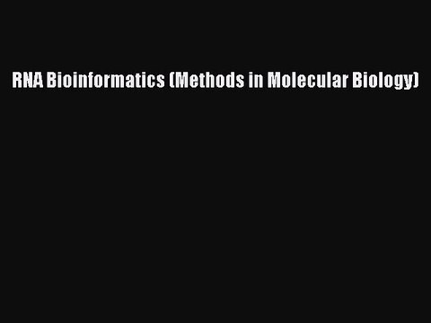 Read RNA Bioinformatics (Methods in Molecular Biology) Ebook Free