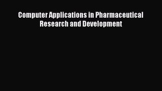 Read Computer Applications in Pharmaceutical Research and Development Ebook Free