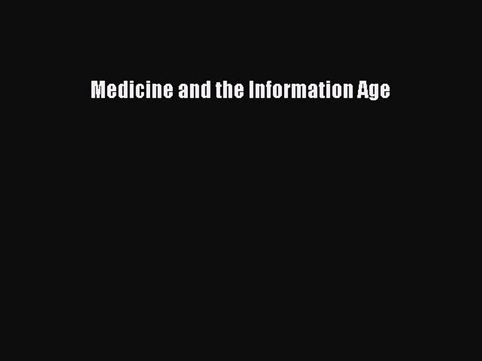 Read Medicine and the Information Age Ebook Free