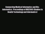 Read Connecting Medical Informatics and Bio-Informatics:  Proceedings of MIE2005 (Studies in