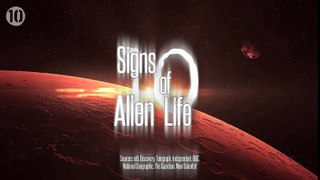 Top 10 Signs of Alien Life -