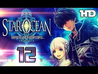Star Ocean 5: Integrity and Faithlessness Walkthrough Part 12 ((PS4)) ☆ English No Commentary ☆