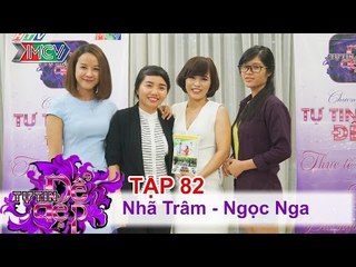 TỰ TIN ĐỂ ĐẸP - Tập 82 | Chị Nhã Trâm | Chị Ngọc Nga | 02/07/2016