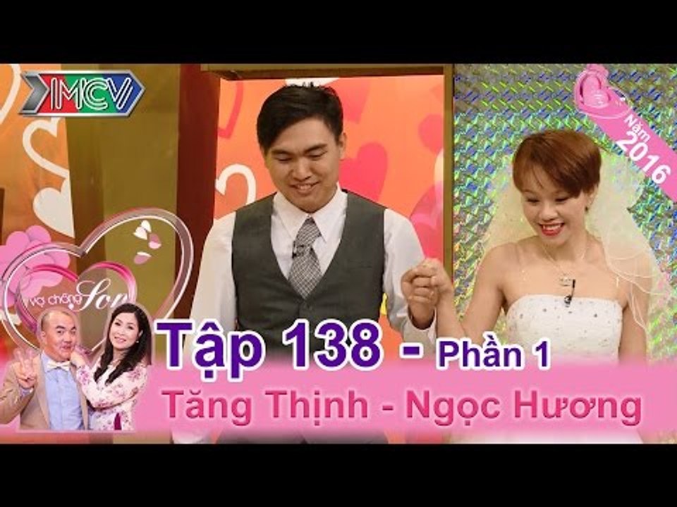 Chết cười chuyện "yêu đến cưới" kỳ thú của cặp vợ chồng trẻ | Tăng Thịnh - Ngọc Hương | VCS 138