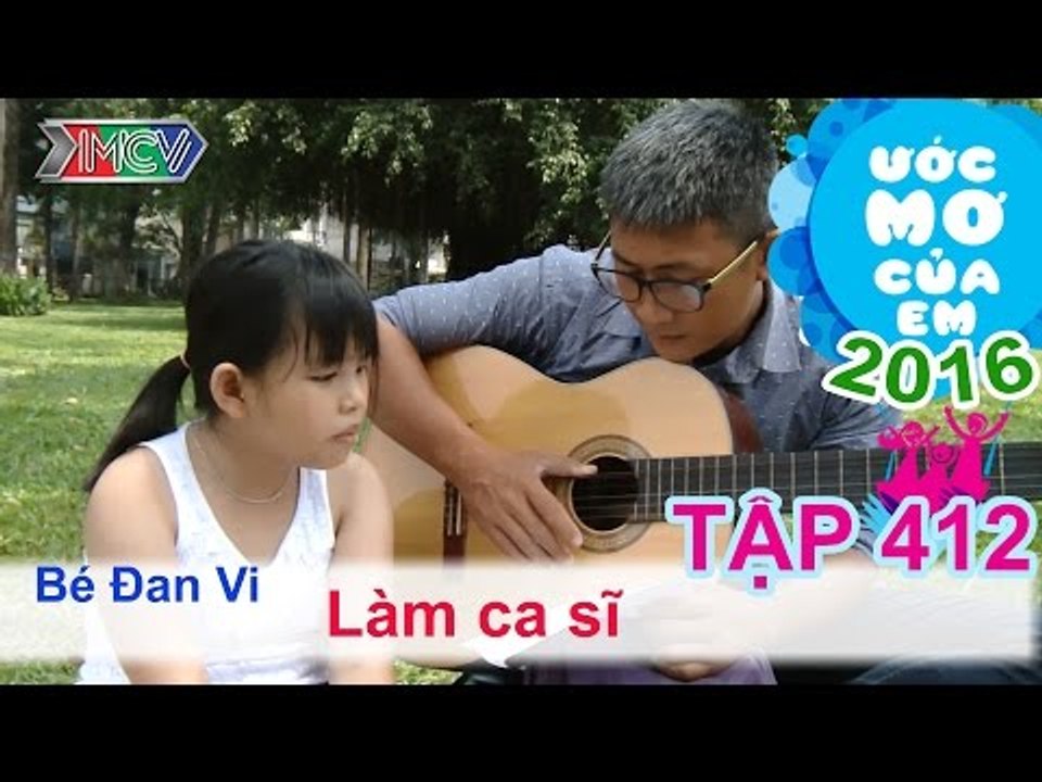 Chí Thiện - Thiên Vương kết hợp giúp bé làm ca sĩ - bé Đan Vi | ƯỚC MƠ CỦA EM | Tập 412 | 03/04/2016