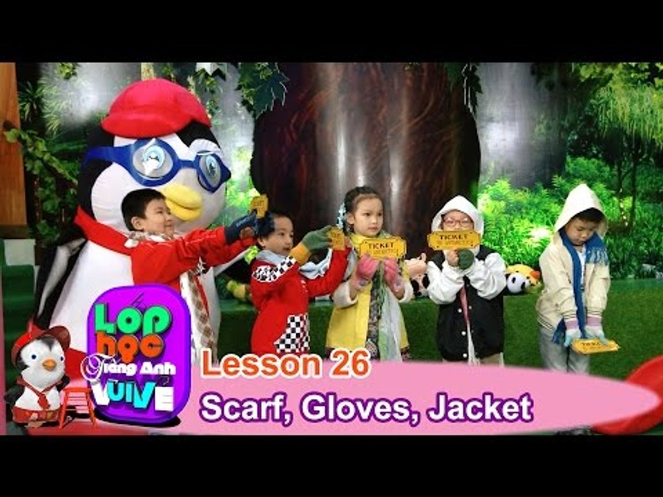 LỚP HỌC TIẾNG ANH VUI VẺ | Tập 26 | Khăn quàng cổ, Găng tay và Áo khoác