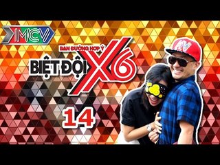 Biệt Đội X6 - Tập 14 | Khi cả năm thành viên 'chủ nhà' bị 'chơi xỏ'.