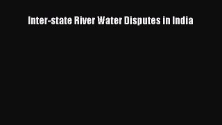 Read Inter-state River Water Disputes in India ebook textbooks