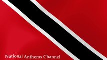 National Anthem Trinidad and Tobago