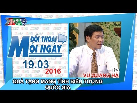 Quà tặng mang tính biểu tượng quốc gia và giá trị thiết thực - TS. Vũ Quang Hà | ĐTMN 190316