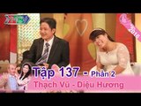 Té ghế với cô vợ mắc bệnh nghề nghiệp quát chồng như học sinh | Thạch Vũ - Diệu Hướng | VCS 137