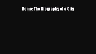 Read Rome: The Biography of a City E-Book Free