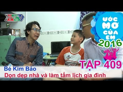 Giúp bé dọn dẹp nhà và làm lịch gia đình - bé Kim Bảo | ƯỚC MƠ CỦA EM | Tập 409| 24/03/2016