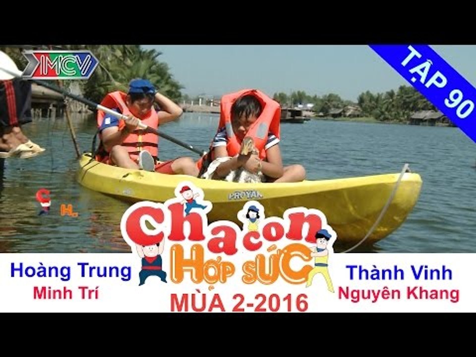 CHA CON HỢP SỨC - Tập 90 | Cha và con vật lộn chèo thuyền thúng bắt vịt | 26/03/2016