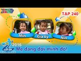 CON ĐÃ LỚN KHÔN - Tập 240 | Tan chảy với hành trình đầu đời của 3 cô nàng kẹo ngọt | 05/03/2016