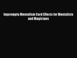 Read Impromptu Mentalism Card Effects for Mentalists and Magicians Ebook PDF