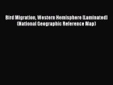 Download Bird Migration Western Hemisphere [Laminated] (National Geographic Reference Map)