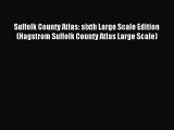Read Suffolk County Atlas: sixth Large Scale Edition (Hagstrom Suffolk County Atlas Large Scale)