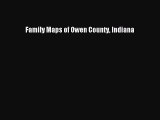 Read Family Maps of Owen County Indiana E-Book Free