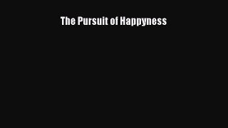 Read The Pursuit of Happyness Ebook Free