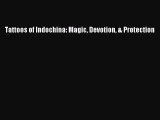 Download Tattoos of Indochina: Magic Devotion & Protection Ebook Free