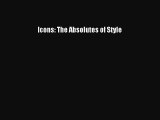 Read Icons: The Absolutes of Style Ebook Free