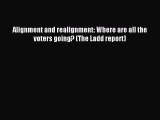 [PDF] Alignment and realignment: Where are all the voters going? (The Ladd report) [Read] Online