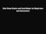 Download Side Show Stunts and Geek Magic for Magicians and Illusionists  EBook