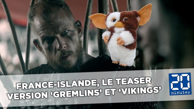 Euro 2016: France-Islande, la bande-annonce version «Gremlins» et «Vikings»