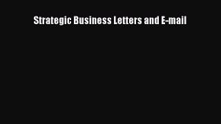 Read Strategic Business Letters and E-mail Ebook Free