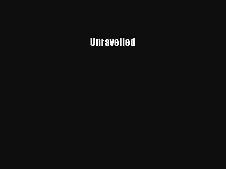[PDF] Unravelled Download Online