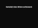 Download Curiosity's Cats: Writers on Research PDF Free