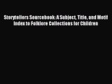 Read Storytellers Sourcebook: A Subject Title and Motif Index to Folklore Collections for Children