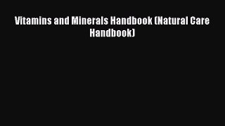 Download Vitamins and Minerals Handbook (Natural Care Handbook) PDF Free