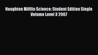 Download Houghton Mifflin Science: Student Edition Single Volume Level 3 2007 PDF Online