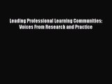 Read Leading Professional Learning Communities: Voices From Research and Practice Ebook Free