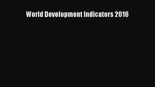 Read World Development Indicators 2016 PDF Free