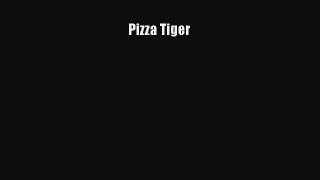 Read Pizza Tiger PDF Free